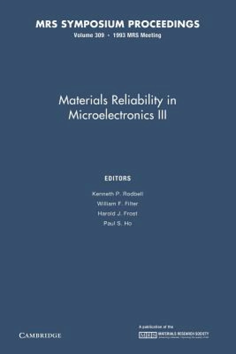Materials Reliability in Microelectronics III: Volume 309