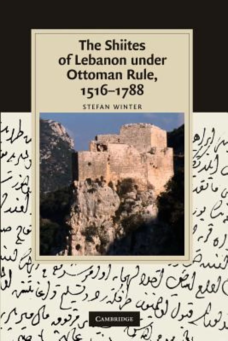The Shiites of Lebanon under Ottoman Rule, 1516–1788