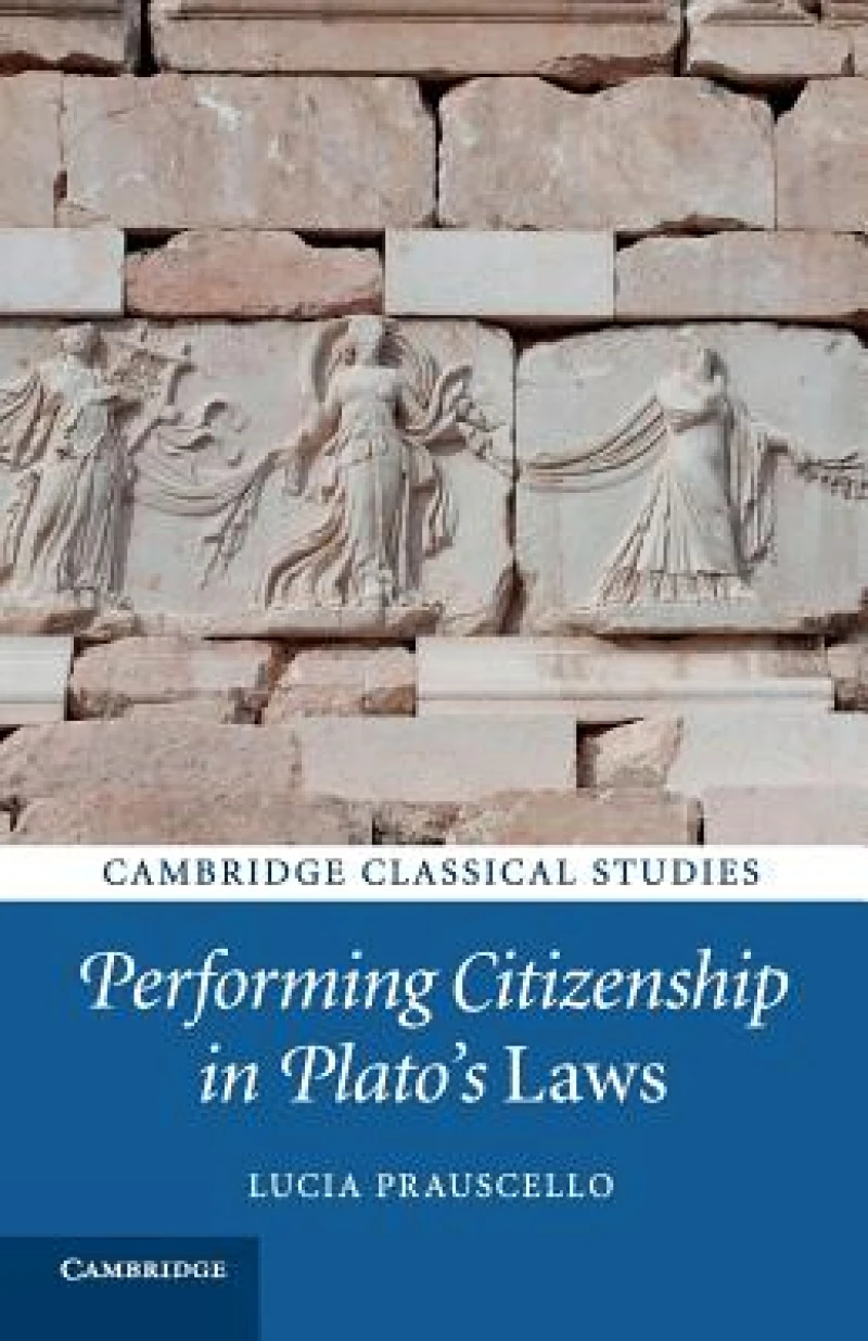 Performing Citizenship in Plato''s Laws