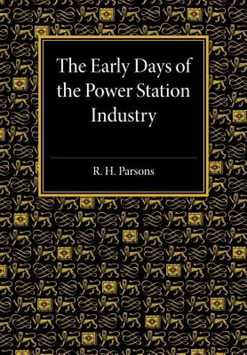 The Early Days of the Power Station Industry