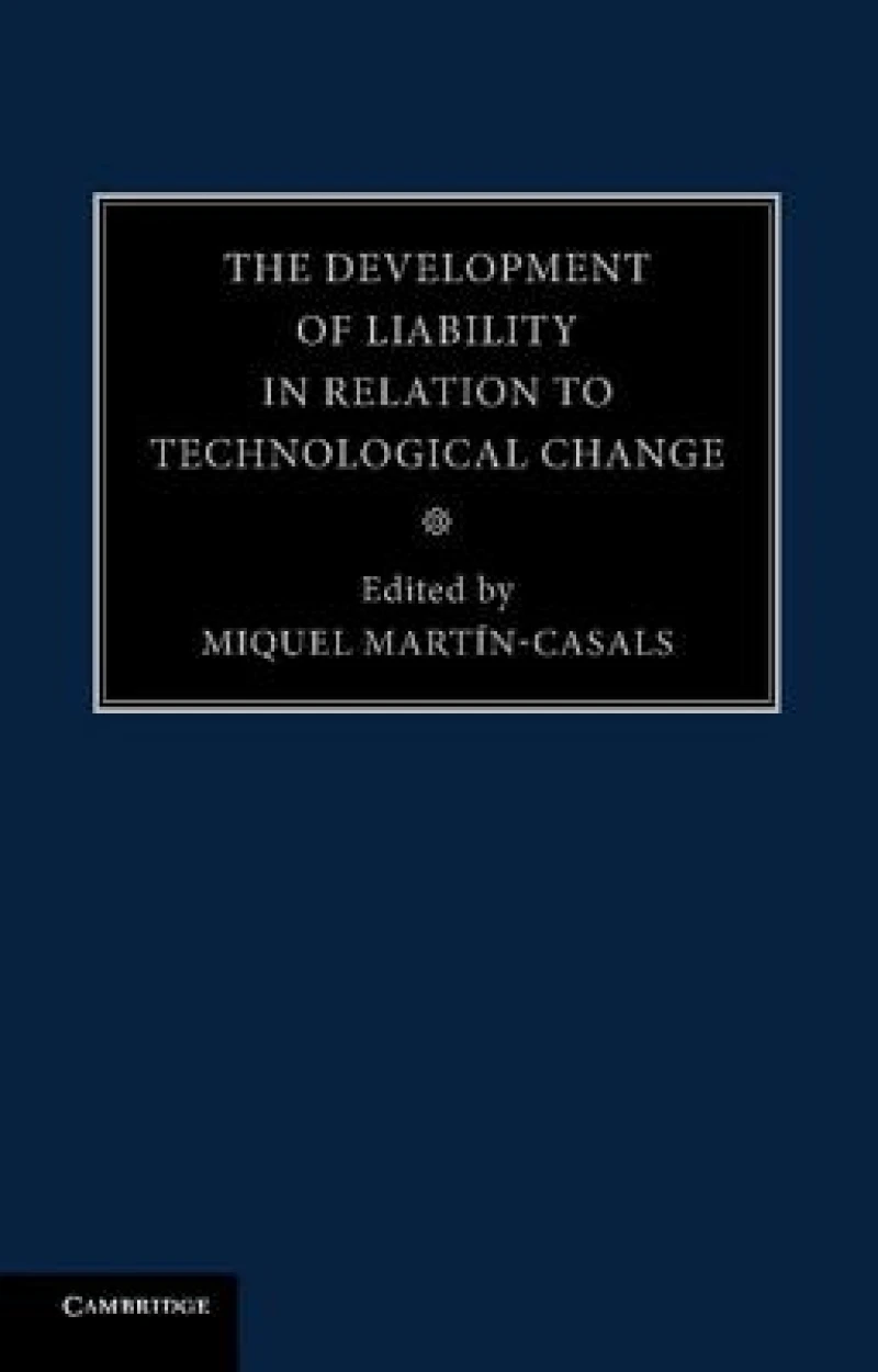 The Development of Liability in Relation to Technological Change