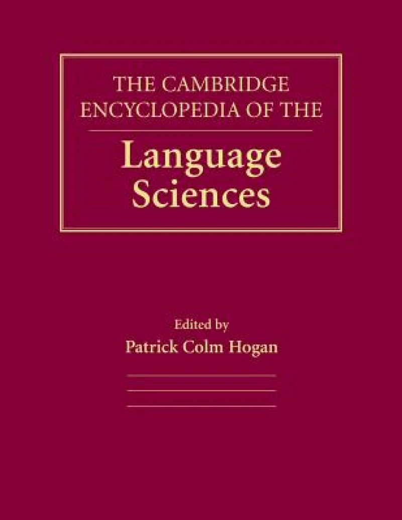 The Cambridge Encyclopedia of the Language Sciences