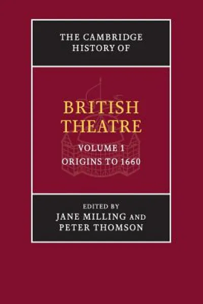 The Cambridge History of British Theatre