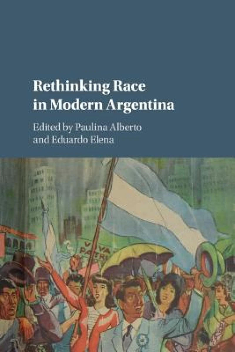 Rethinking Race in Modern Argentina