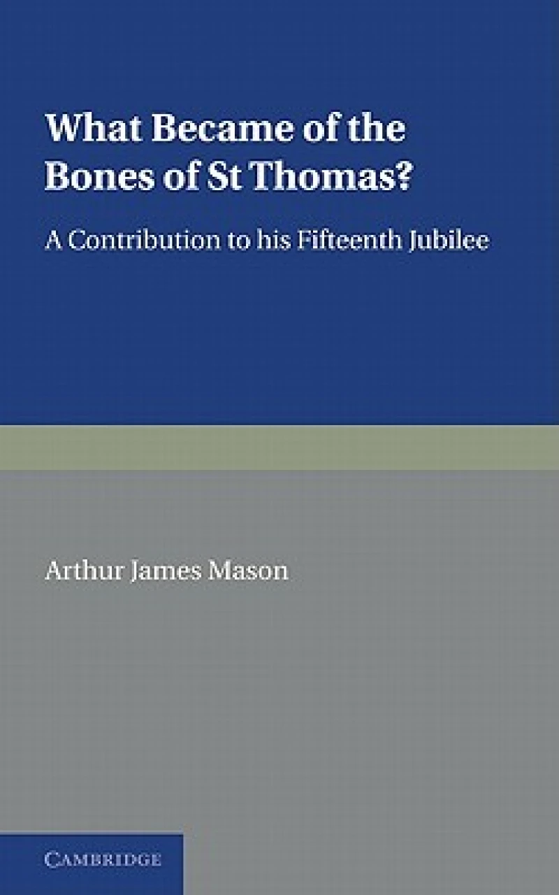 What Became of the Bones of St Thomas?