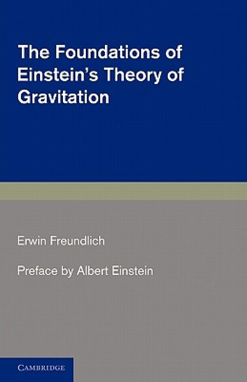The Foundations of Einstein''s Theory of             Gravitation