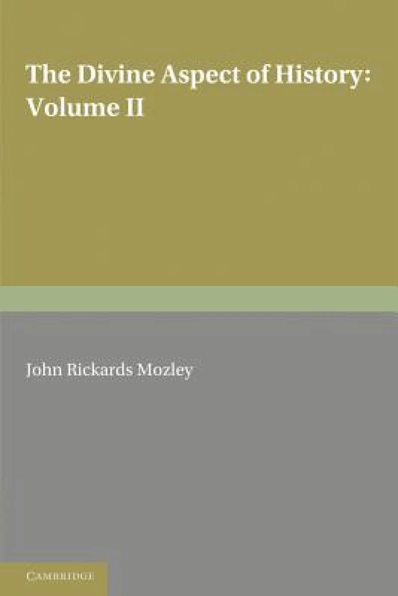 The Divine Aspect of History: Volume 2
