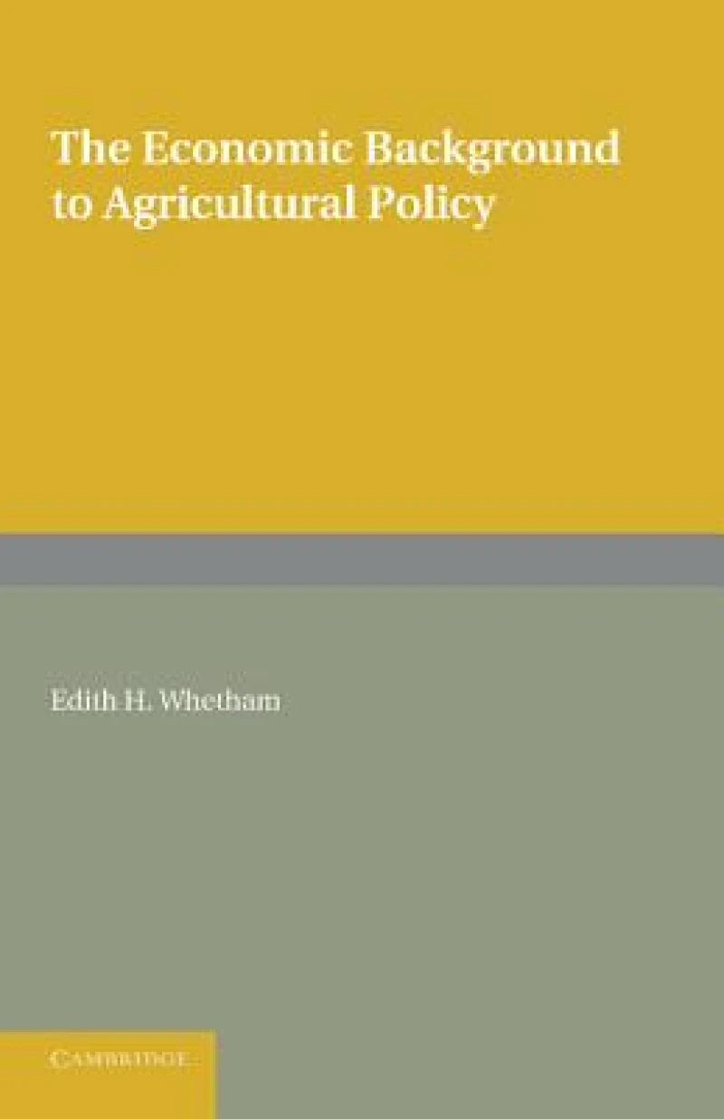 The Economic Background to Agricultural Policy