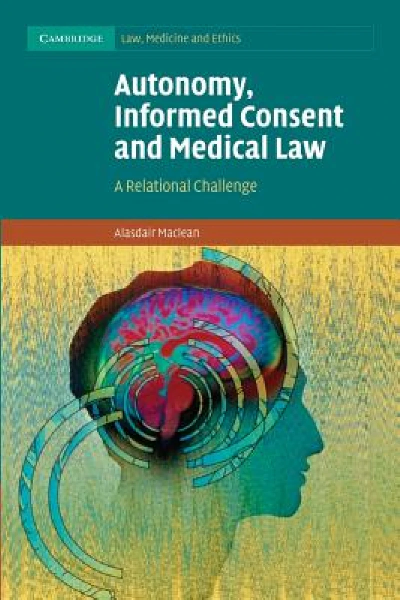 Autonomy, Informed Consent and Medical Law