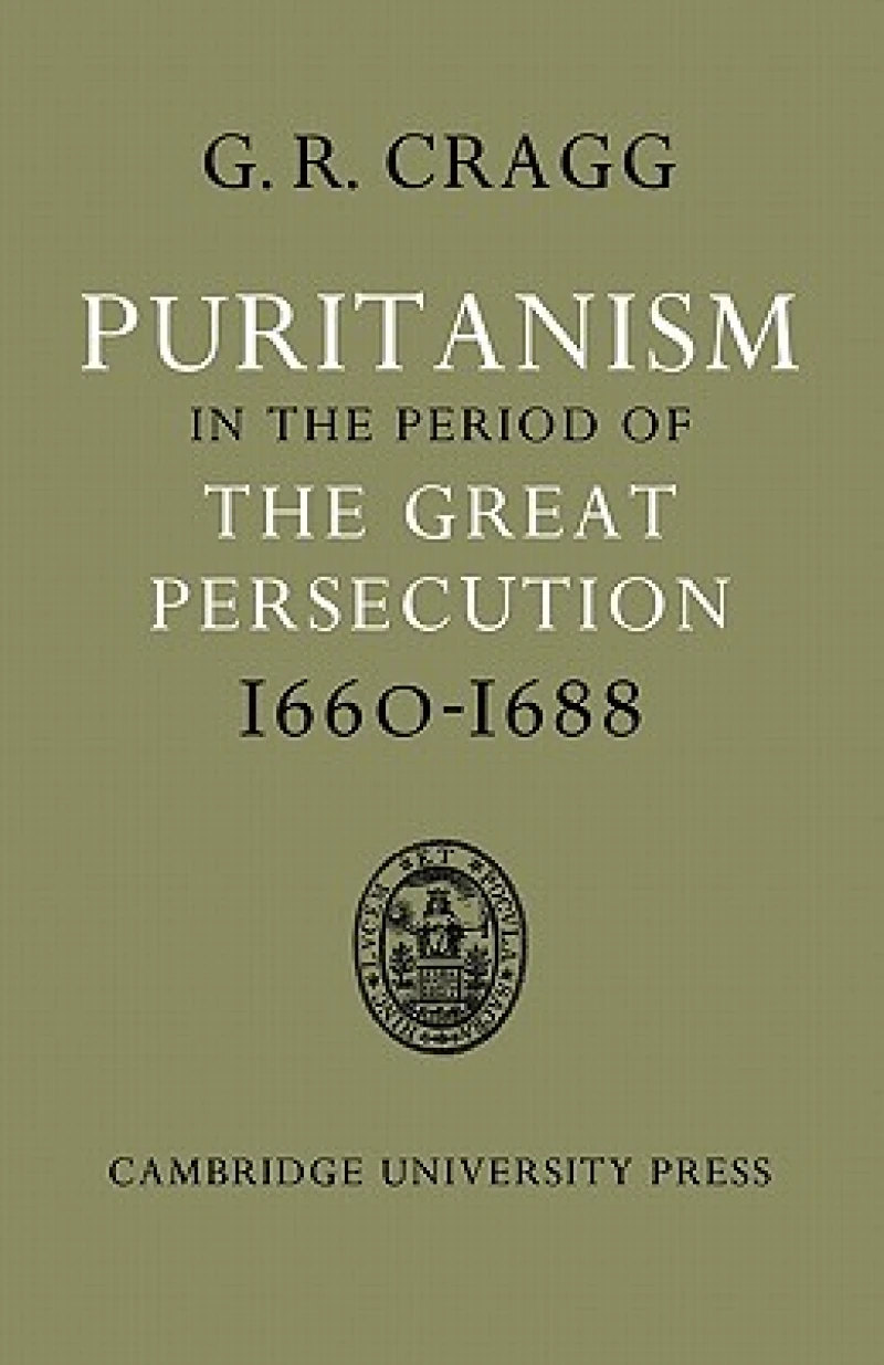 Puritanism in the Period of the Great Persecution 1660–1688