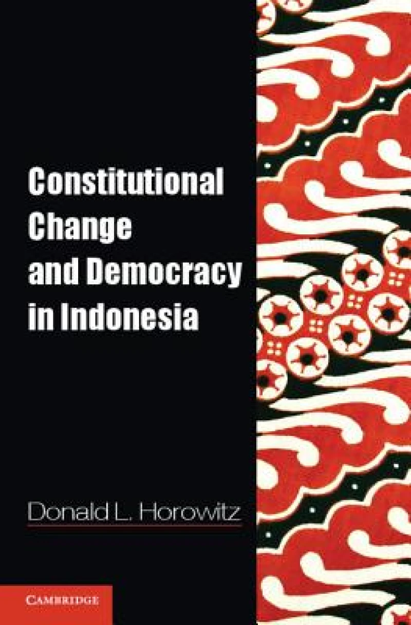 Constitutional Change and Democracy in Indonesia