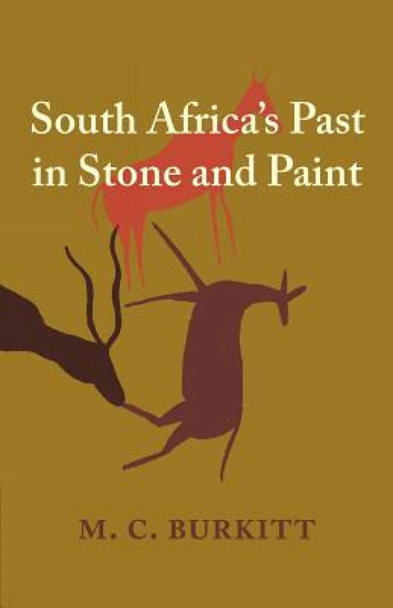 South Africa''s Past in Stone and Paint