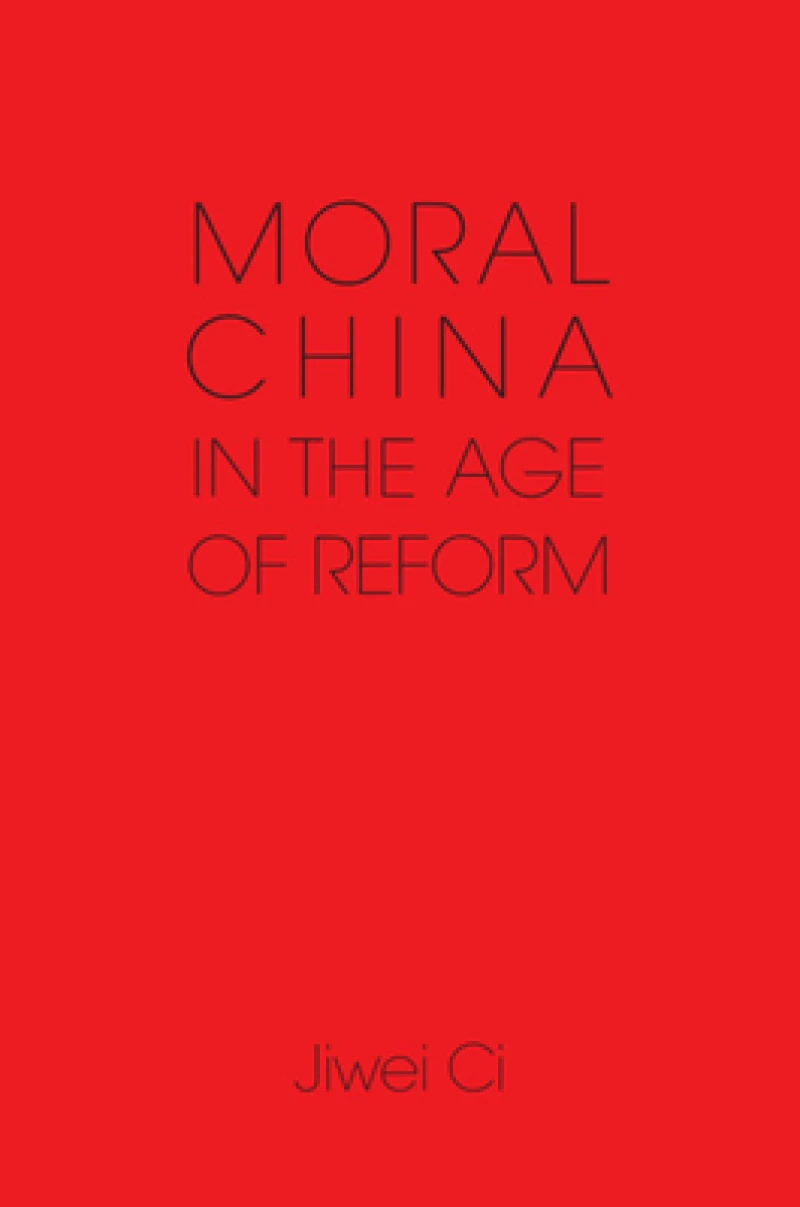 Moral China in the Age of Reform