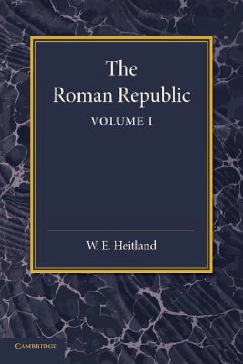 The Roman Republic: Volume 1