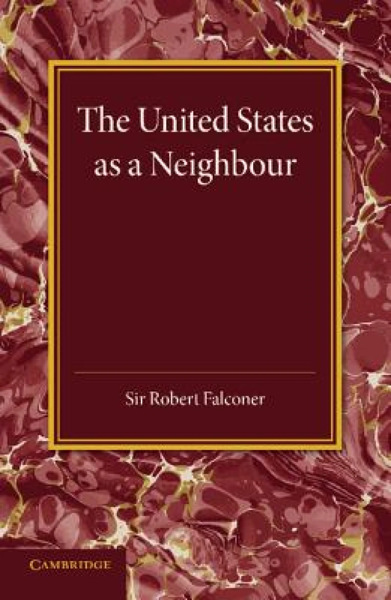 The United States as a Neighbour from a Canadian Point of View