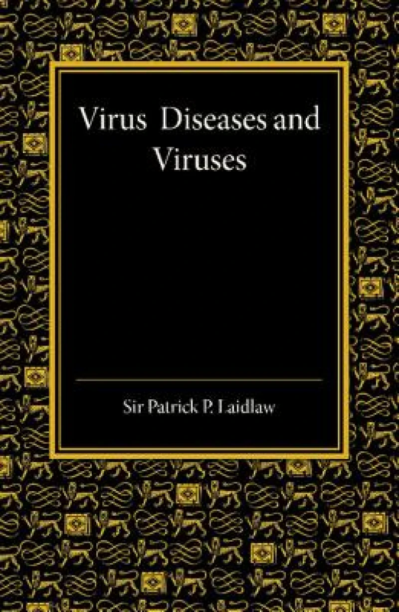 Virus Diseases and Viruses