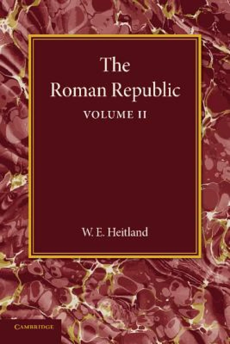 The Roman Republic: Volume 2