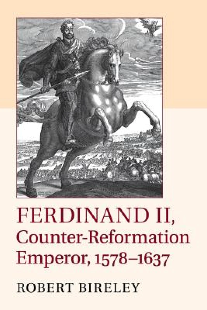 Ferdinand II, Counter-Reformation Emperor, 1578–1637
