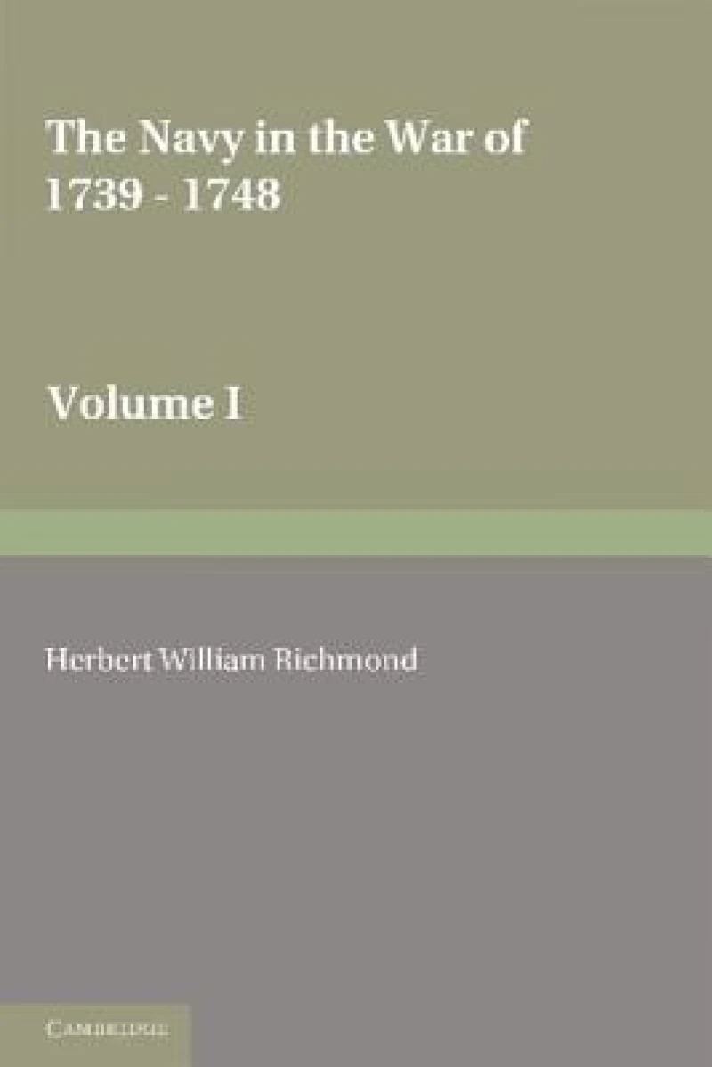 The Navy in the War of 1739–48: Volume 1