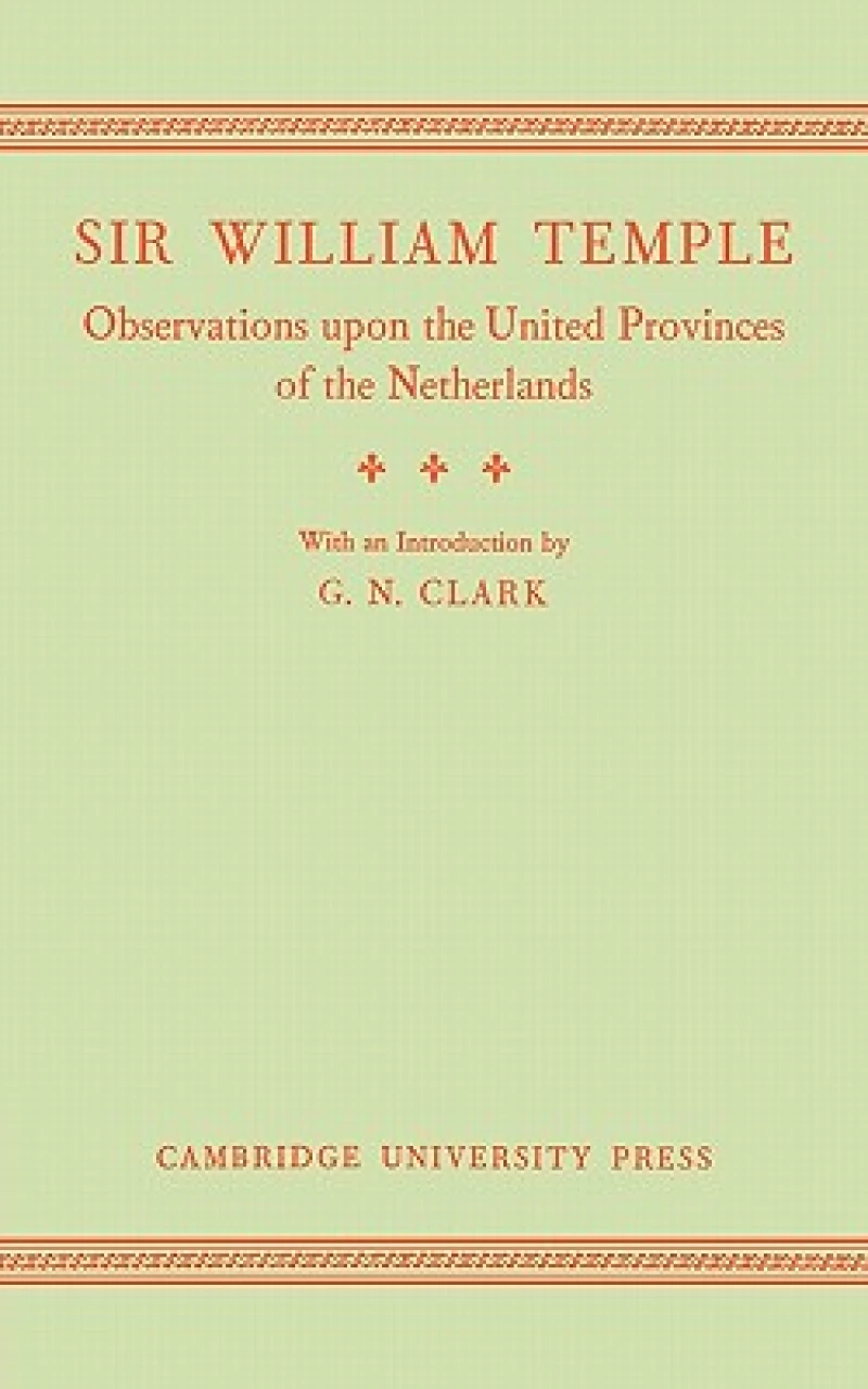 Observations Upon the United Provinces of the Netherlands