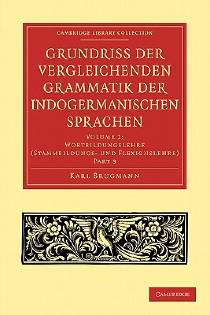 Grundriss der vergleichenden Grammatik der indogermanischen             Sprachen