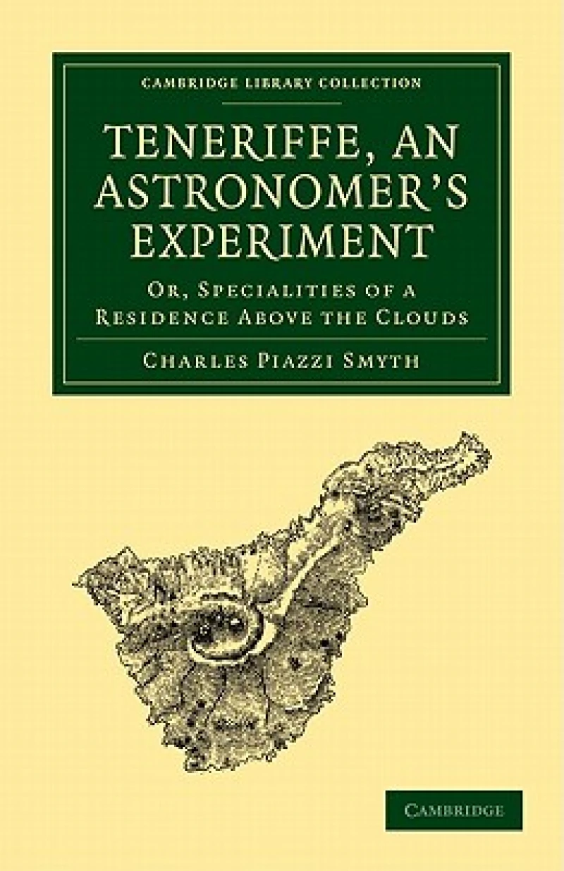 Teneriffe, an Astronomer''s Experiment
