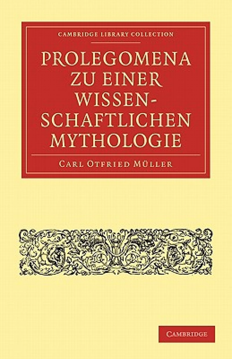 Prolegomena Zu Einer Wissenschaftlichen Mythologie