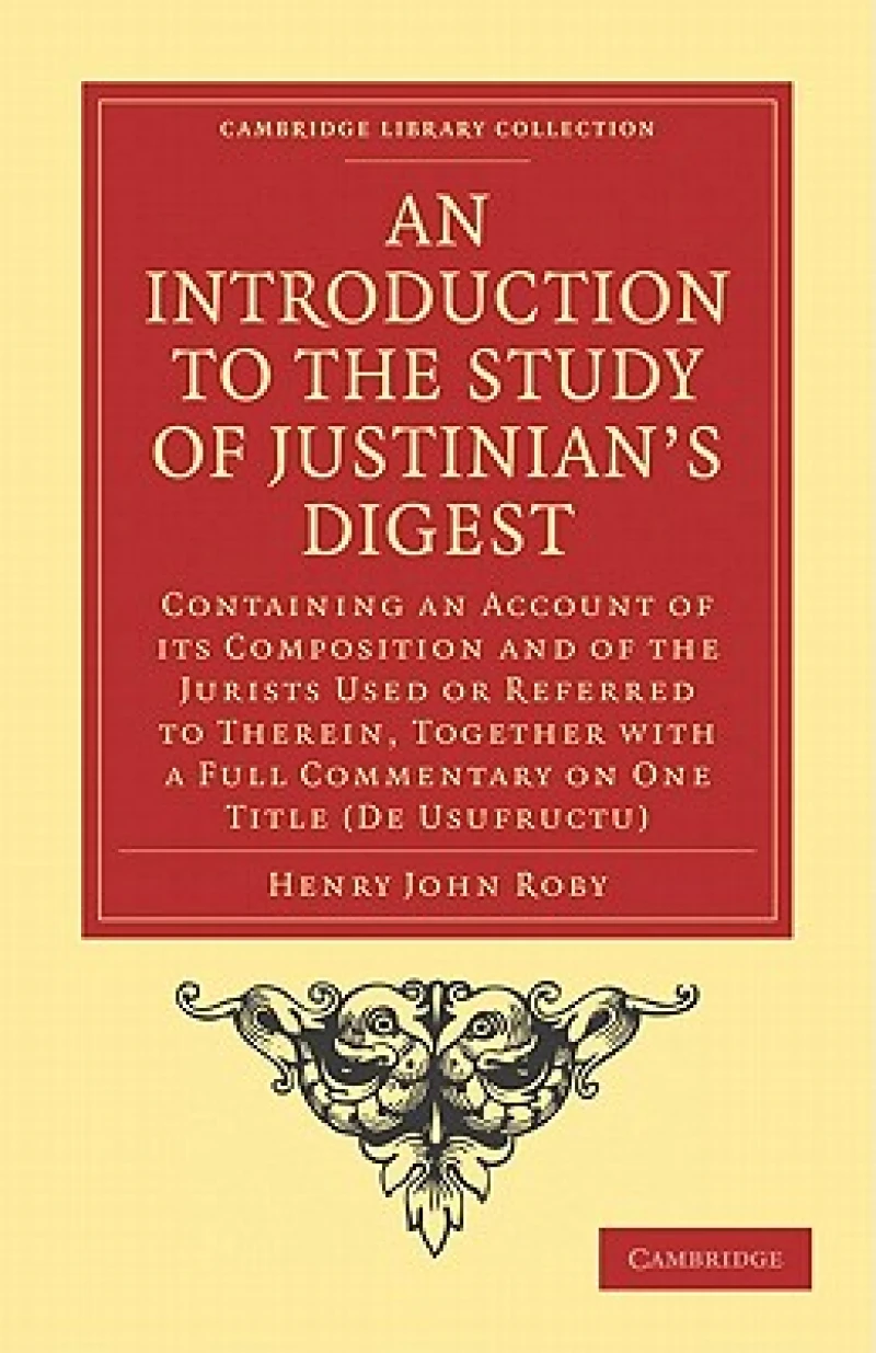 An Introduction to the Study of Justinian''s Digest