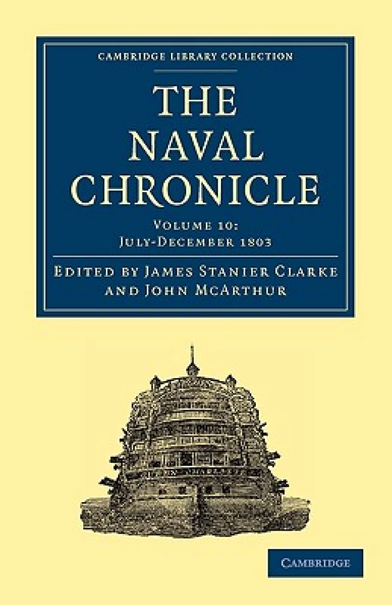 The Naval Chronicle: Volume 10, July–December 1803