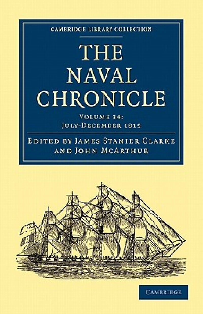 The Naval Chronicle: Volume 34, July–December 1815