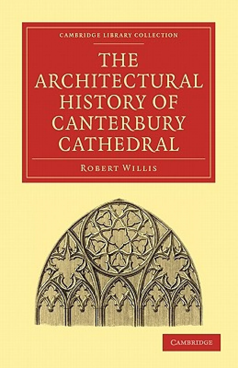 The Architectural History of Canterbury             Cathedral