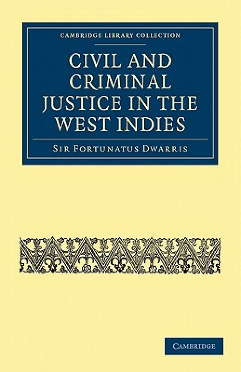 Civil and Criminal Justice in the West Indies