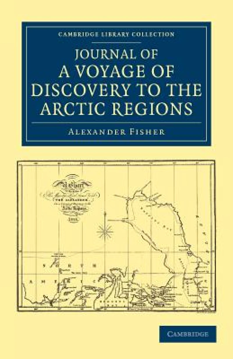 Journal of a Voyage of Discovery to the Arctic Regions, Performed 1818, in His Majesty''s Ship Alexander, Wm. Edw. Parry, Esq. Lieut. and Commander