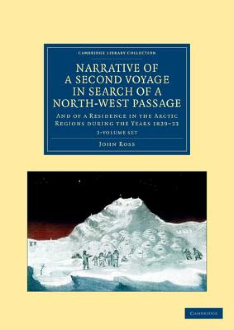 Narrative of a Second Voyage in Search of a North-West Passage - 2 Volume Set