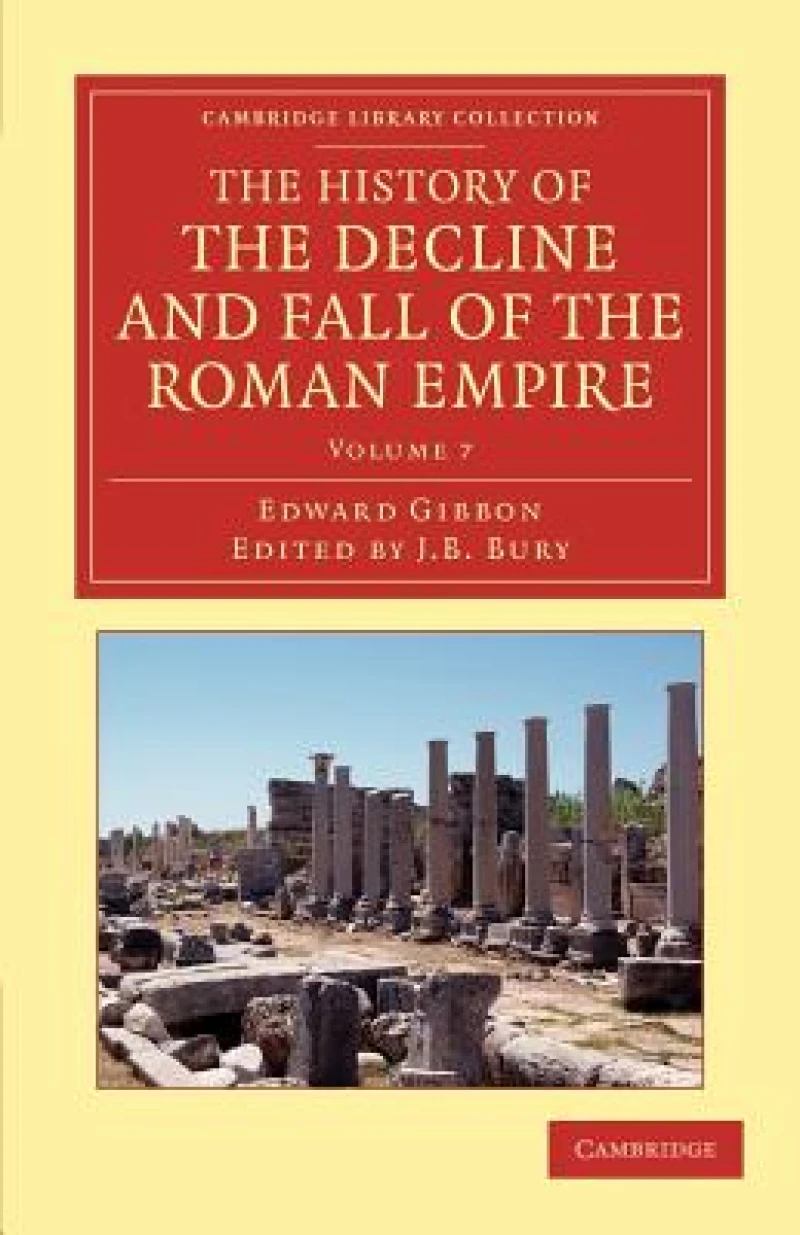 The History of the Decline and Fall of the Roman Empire - Volume 7
