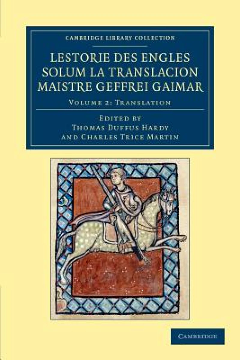 Lestorie Des Engles Solum La Translacion Maistre Geoffrei Gaimar