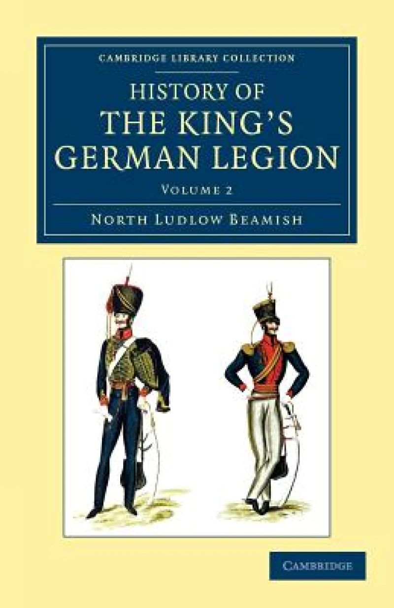 History of the King''s German Legion - Volume 2