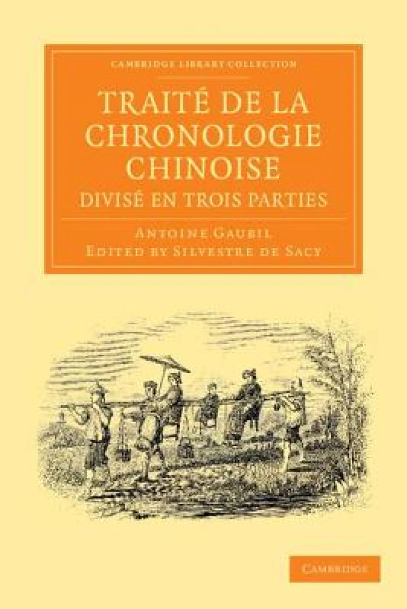 Traité de la chronologie chinoise, divisé en trois             parties