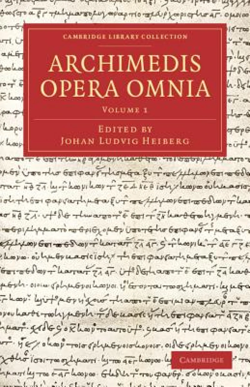 Archimedes Opera Omnia - Volume 1