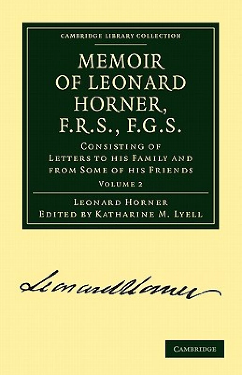 Memoir of Leonard Horner, F.R.S., F.G.S.