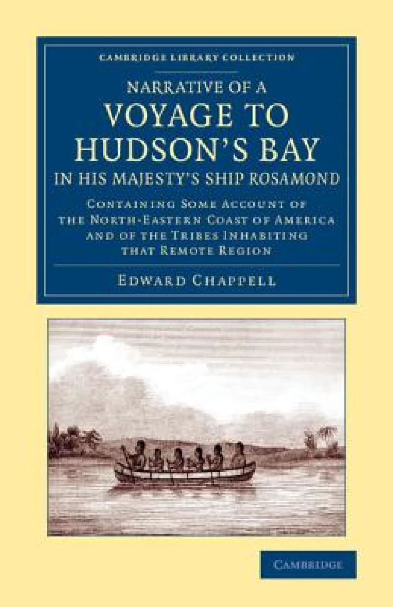 Narrative of a Voyage to Hudson''s Bay in His Majesty''s Ship Rosamond