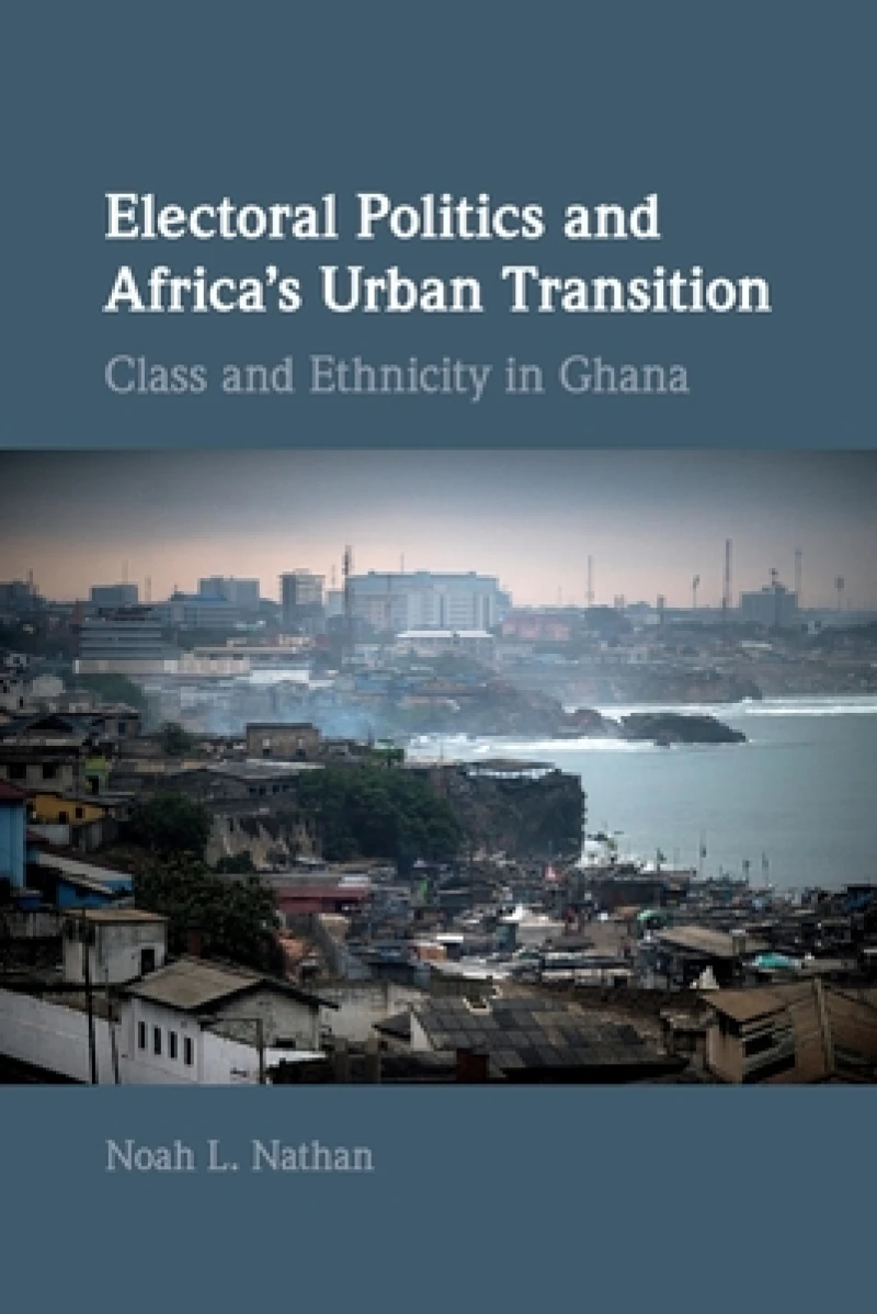 Electoral Politics and Africa''s Urban Transition