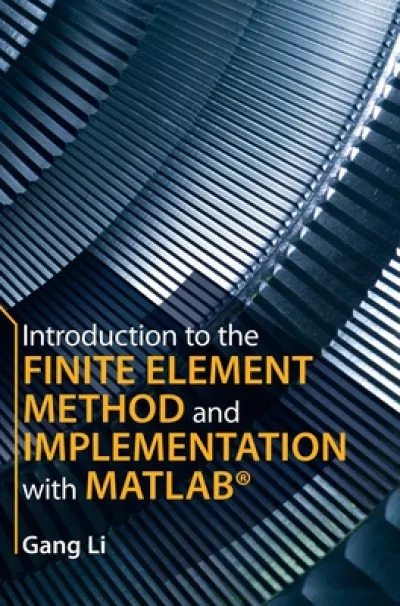 Introduction to the Finite Element Method and Implementation with MATLAB®