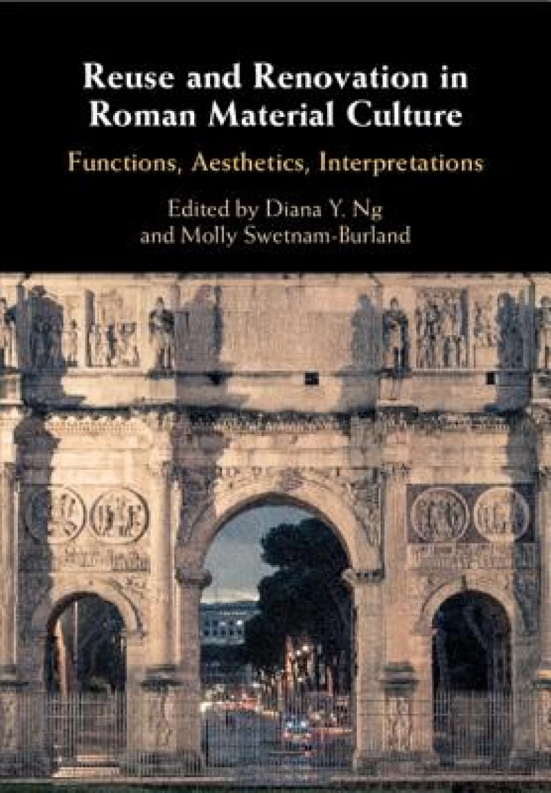 Reuse and Renovation in Roman Material             Culture