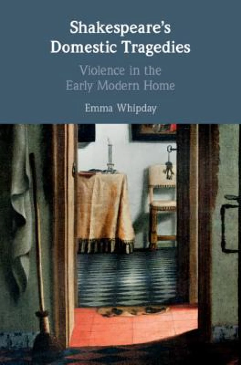 Shakespeare''s Domestic Tragedies