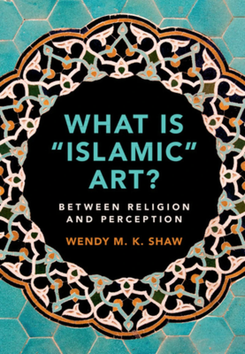 What is ''Islamic'' Art?
