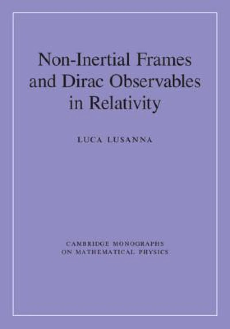 Non-Inertial Frames and Dirac Observables in Relativity