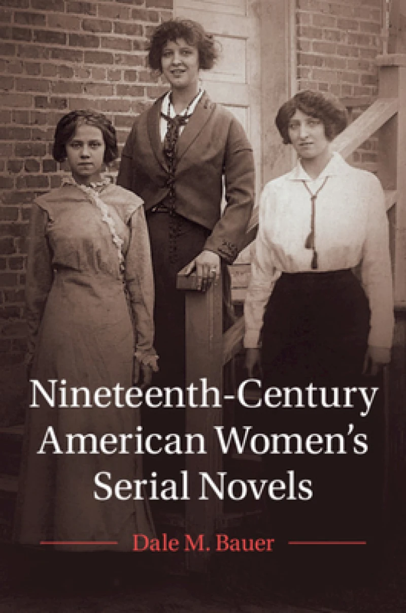 Nineteenth-Century American Women''s Serial Novels