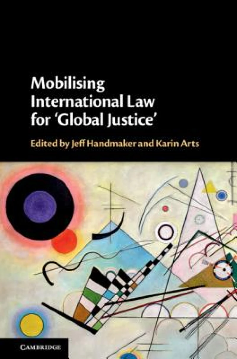 Mobilising International Law for ''Global Justice''