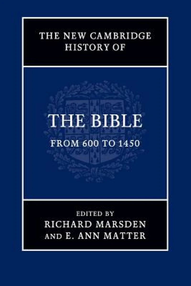 The New Cambridge History of the Bible: Volume 2, From 600 to 1450